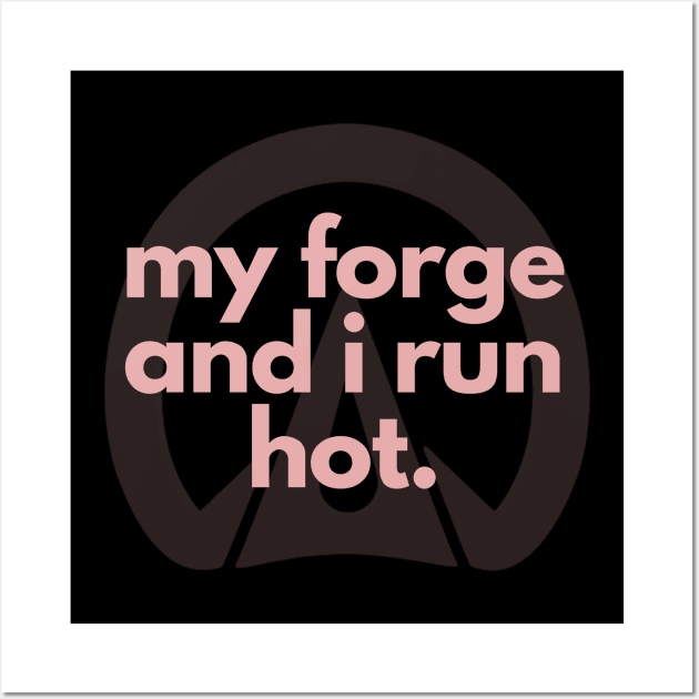 My forge and I run hot Wall Art by 3DHoofcareDesigns